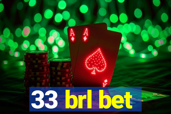 33 brl bet